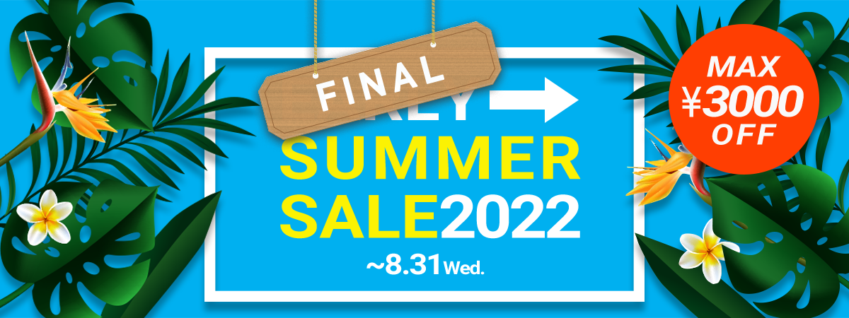 EARLY SUMMER SALE2022